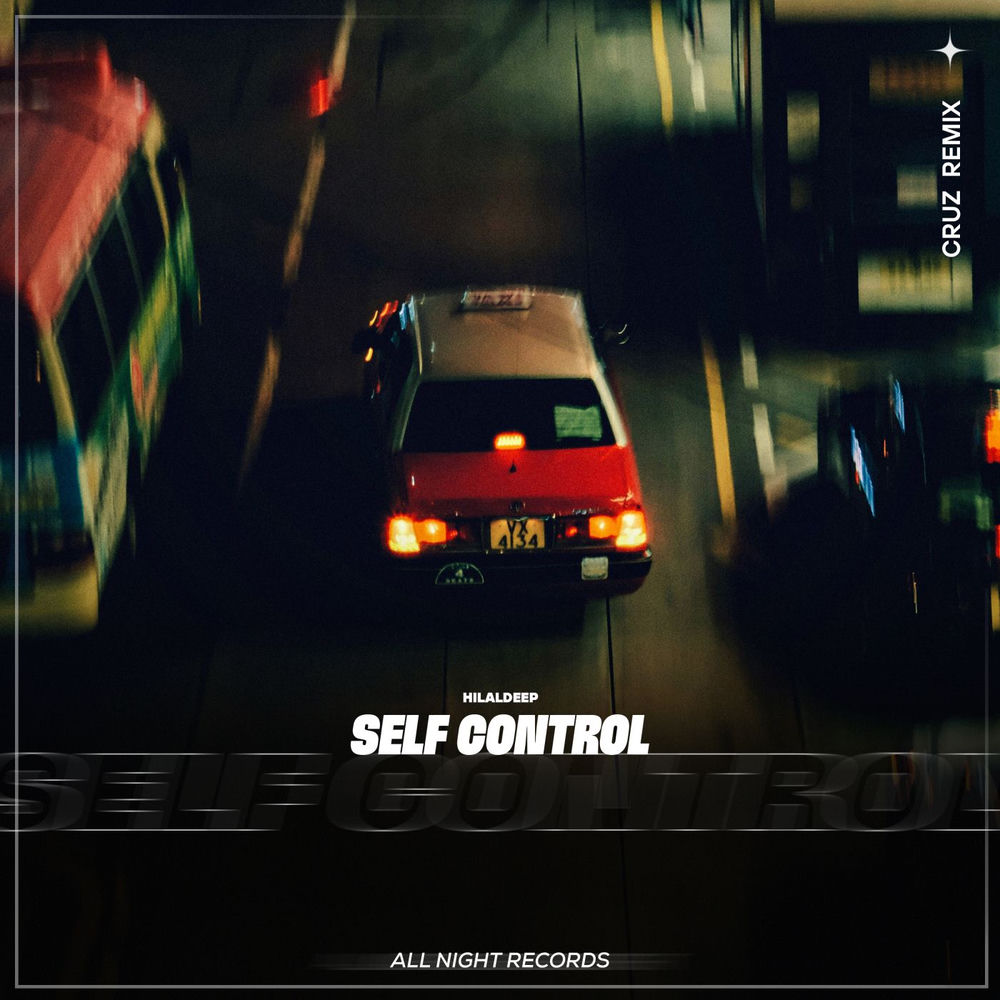 Self Control (Cruz Remix) - HilalDeep & CruZ