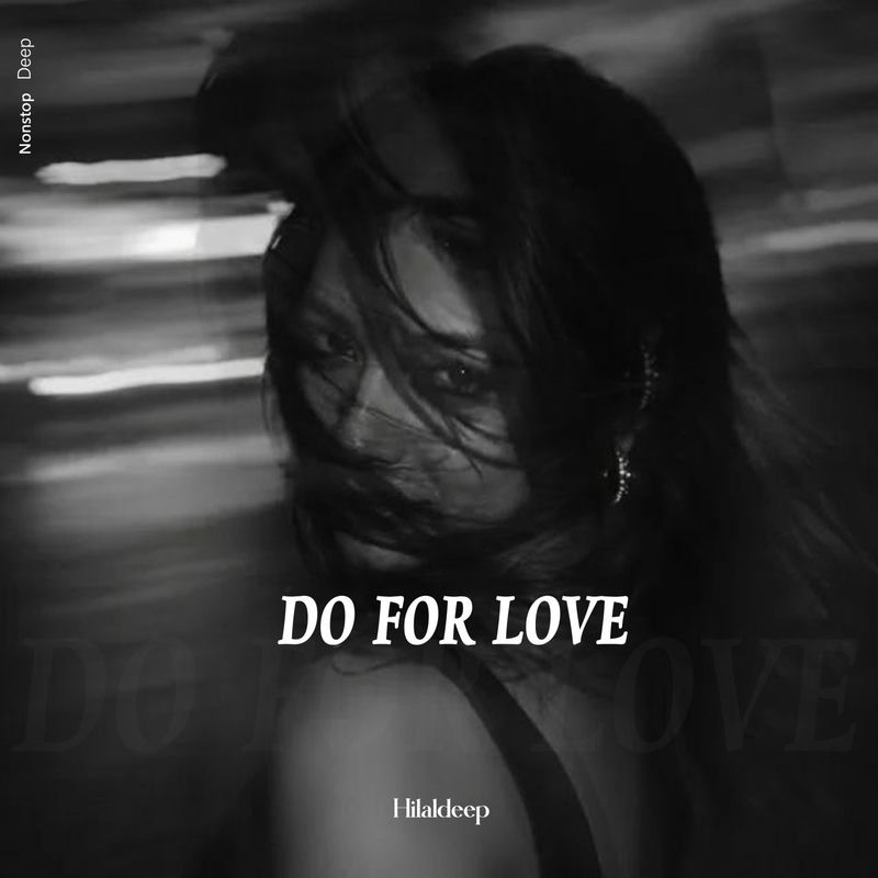 Do For Love - HilalDeep
