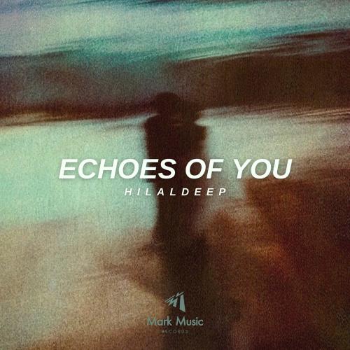 HilalDeep - Echoes Of You