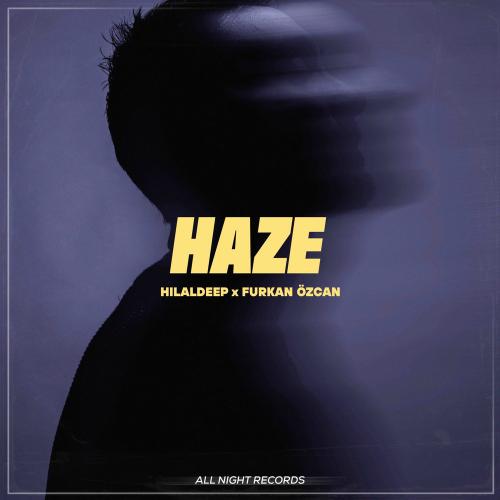 HilalDeep & Furkan Özcan - Haze