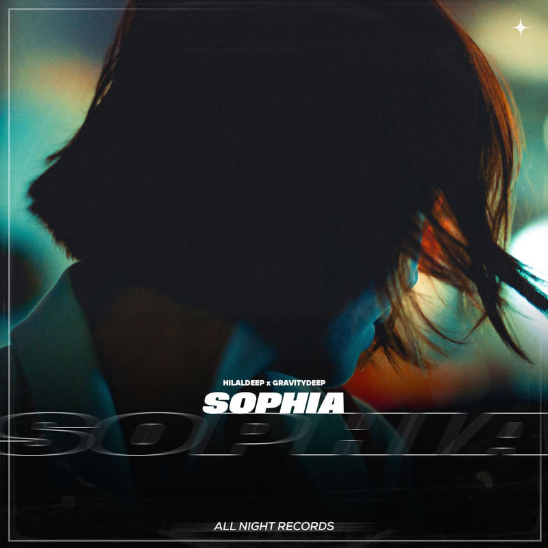 Sophia - HilalDeep & Gravitydeep