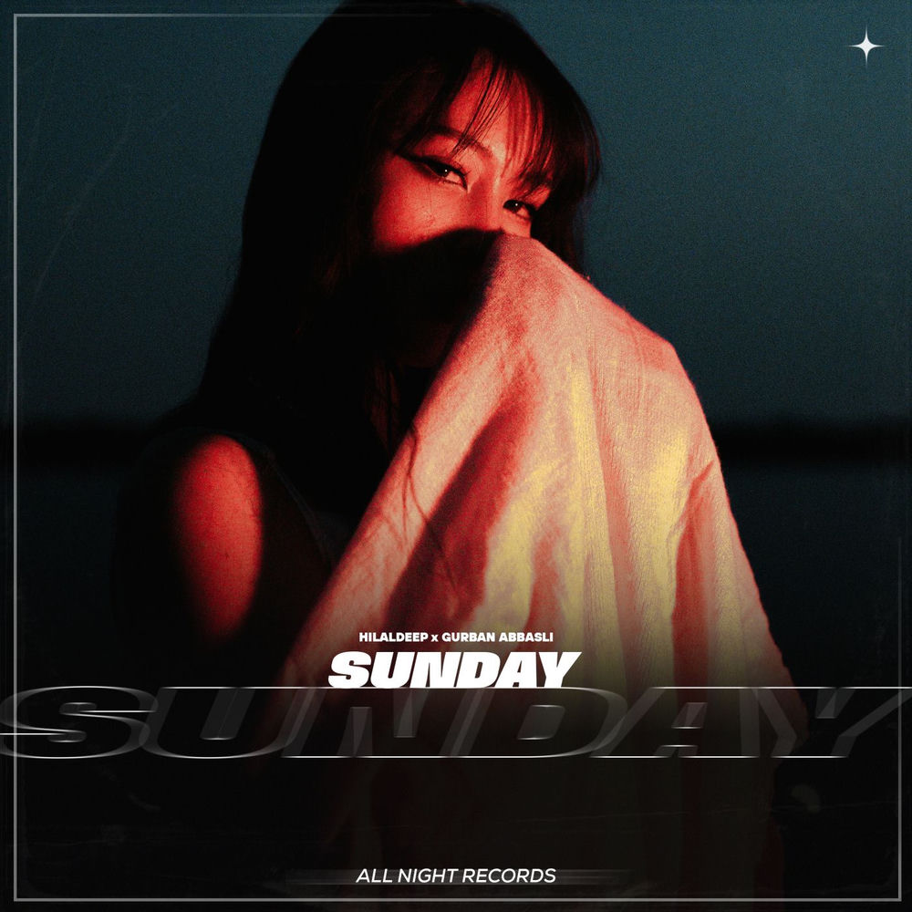 Sunday - HilalDeep & Gurban Abbasli