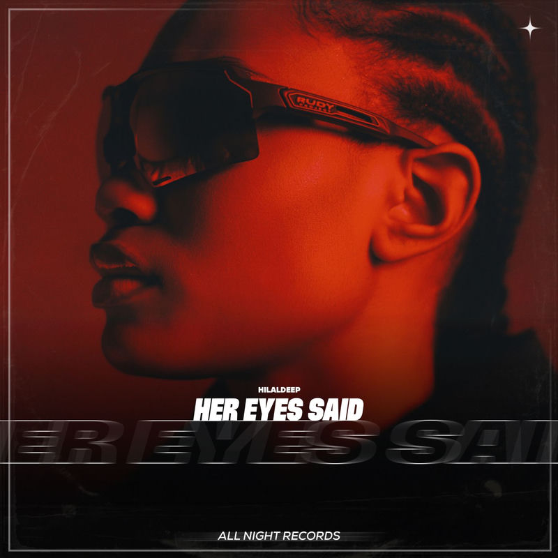 Her Eyes Said - HilalDeep