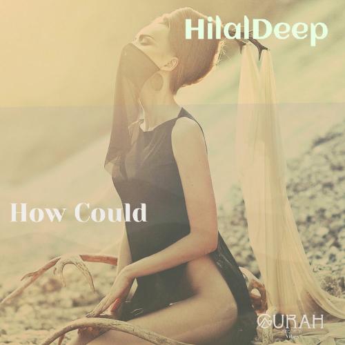 HilalDeep - How Could