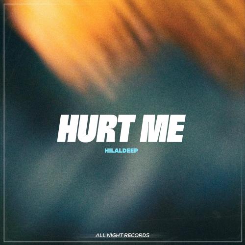 HilalDeep - Hurt Me