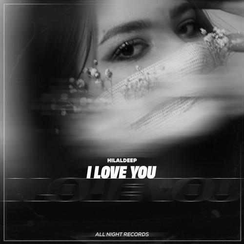 HilalDeep - I Love You
