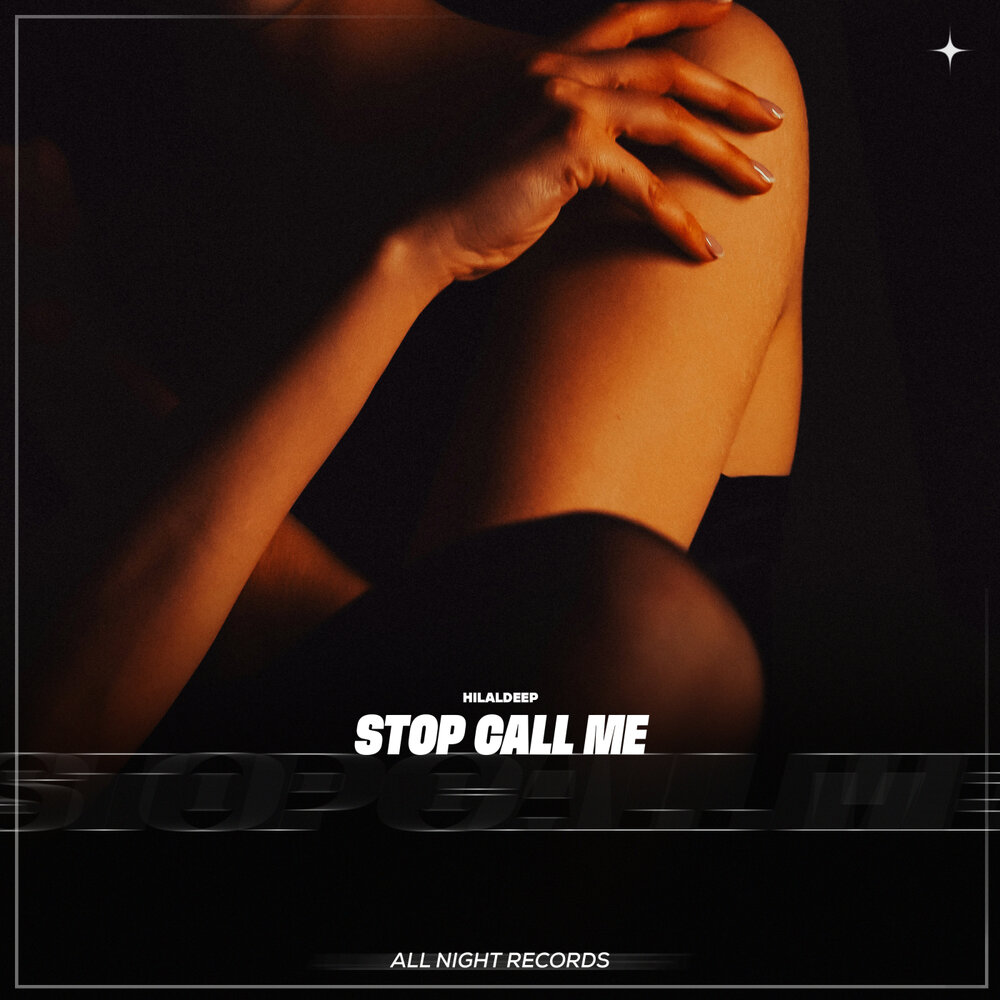 Stop Call Me - HilalDeep