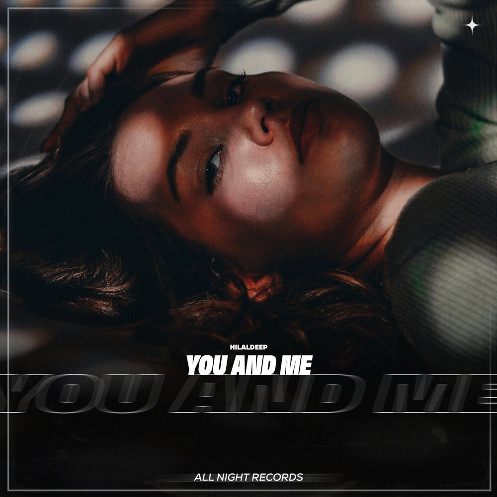 You and Me - HilalDeep