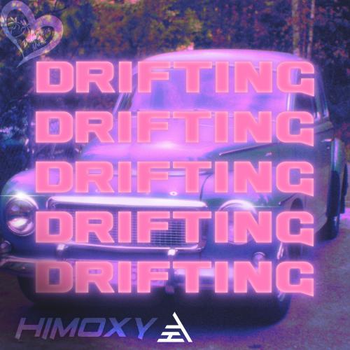 Drifting - HiMoxY