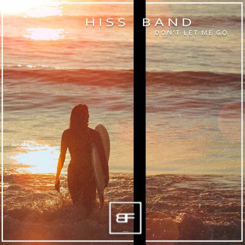 Hiss Band - Don't Let Me Go