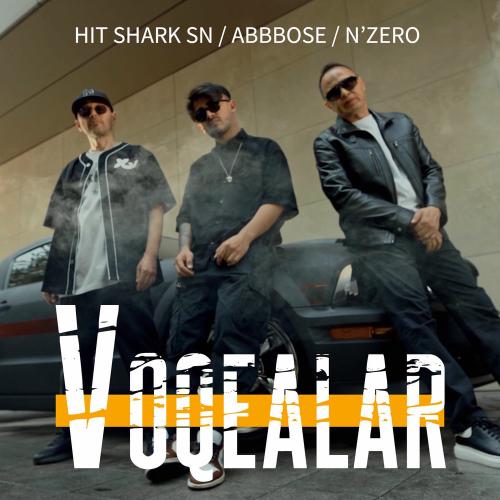 Hit Shark SN feat. ABBBOSE & N'ZERO - Voqealar
