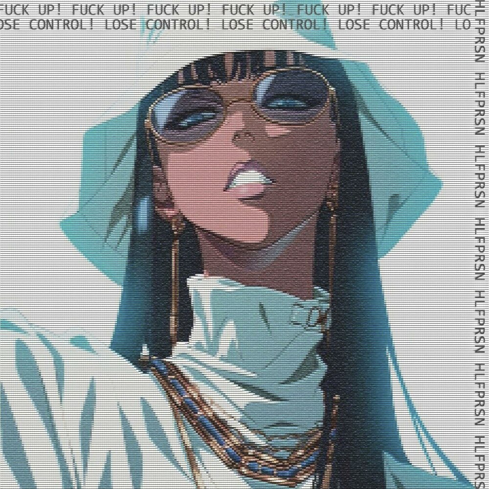 Fuck Up! Lose Control! - HLFPRSN