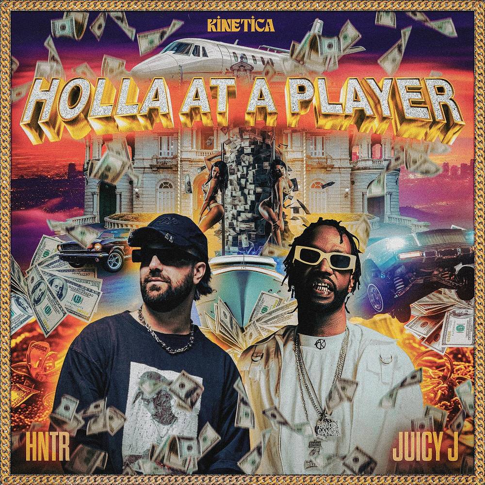 HNTR & Juicy J - Holla At A Player