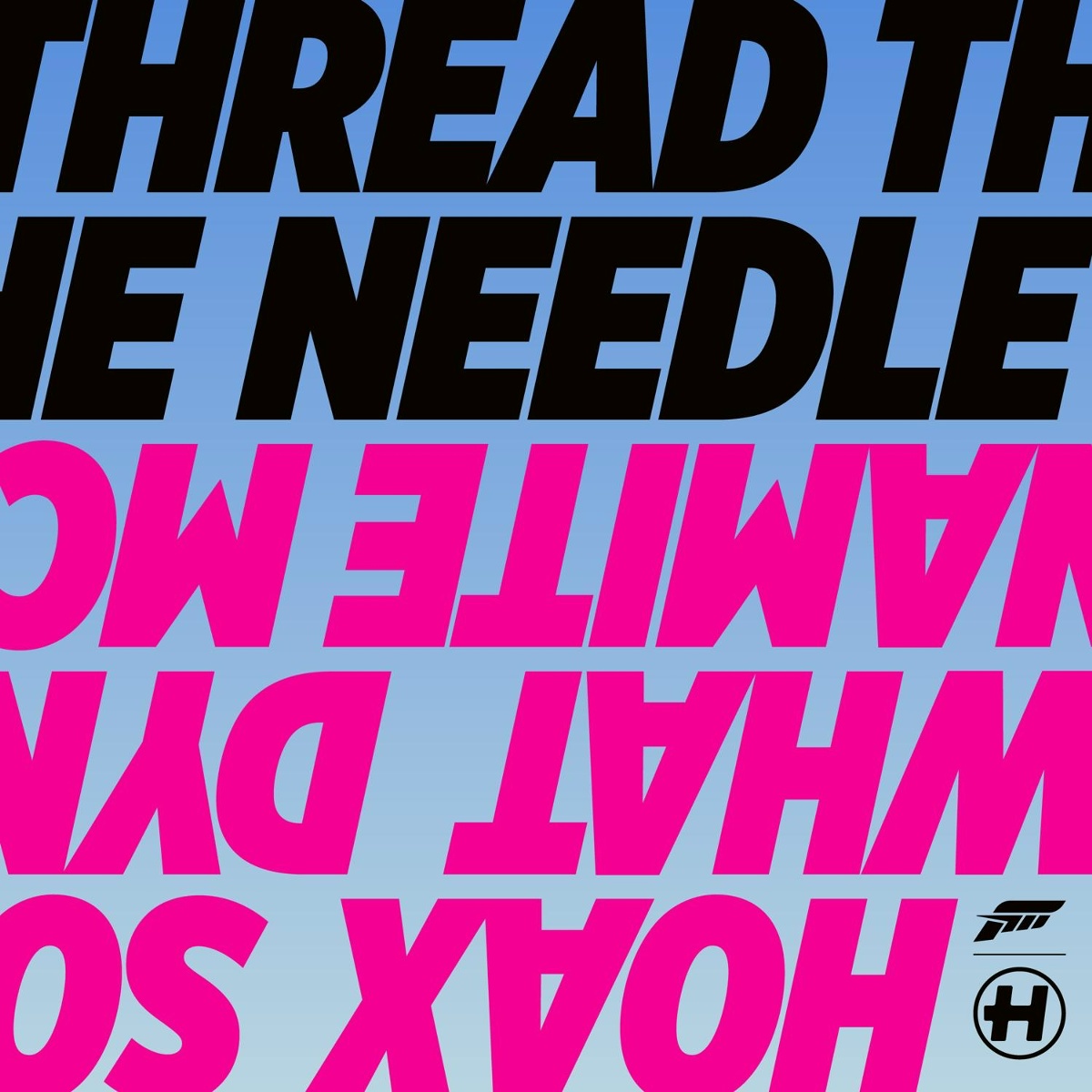 Thread The Needle - Hoax, So What, Dynamite MC
