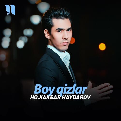 Boy Qizlar - Hojiakbar Haydarov