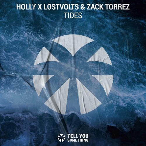 Holly, Lostvolts & Zack Torrez - Tides