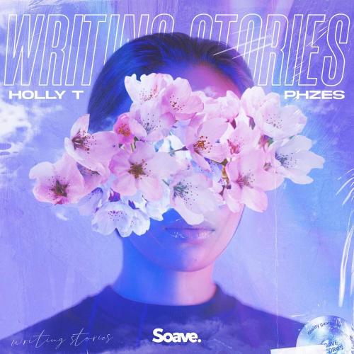 Holly T & PHZES - Writing Stories