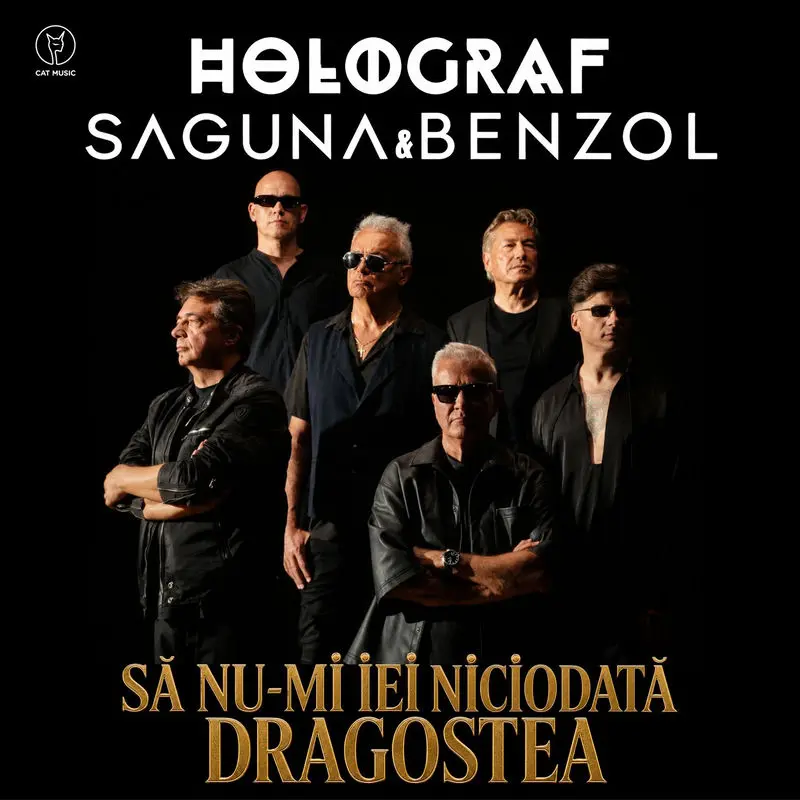 Să Nu-mi Iei Niciodată Dragostea - Holograf, Adrian Saguna & Benzol