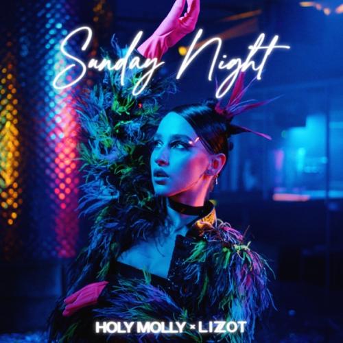 Holy Molly & LIZOT - Sunday Night
