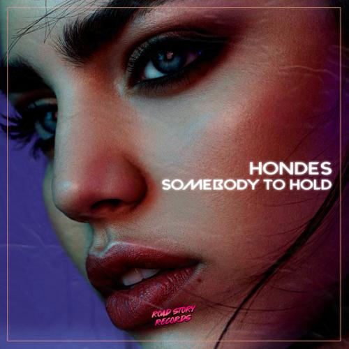 Somebody to Hold - Hondës