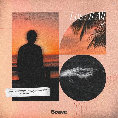 Honest Regrets feat. Namte - Lose It All