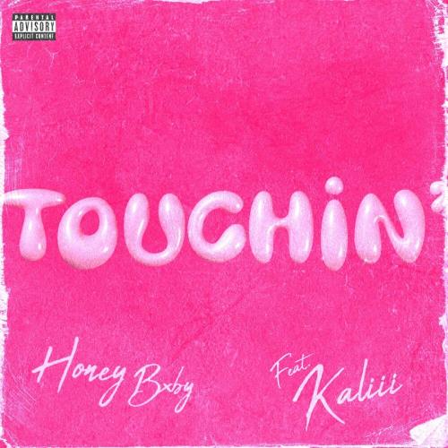 Honey Bxby feat. Kaliii - Touchin