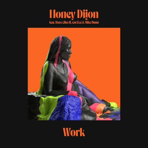 Honey Dijon feat. Dave Giles Ii & Cor.ece & Mike Dunn - Work