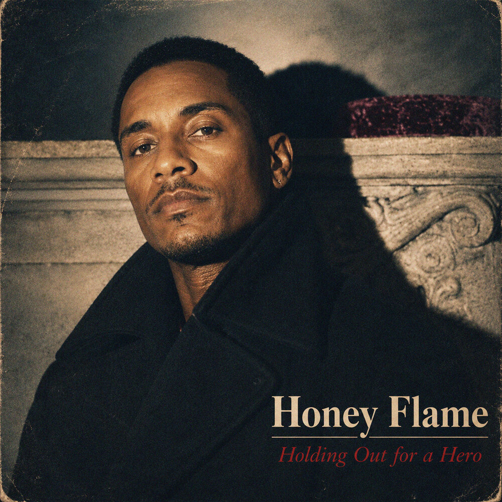 Holding Out for a Hero - Honey Flame