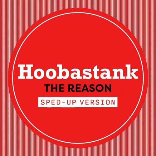 Hoobastank - The Reason (Sped Up)