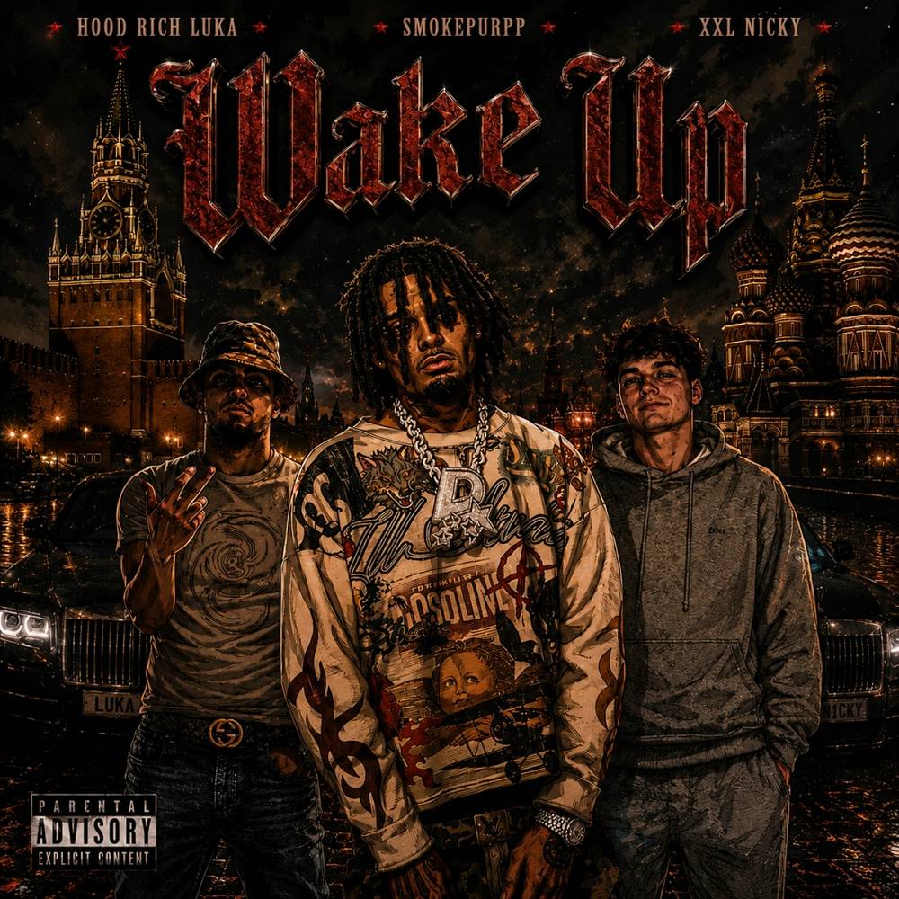Hood Rich Luka, XXL Nicky feat. Smokepurpp - Wake Up