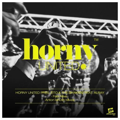 Feel Alive (Anton Ishutin Radio Mix) - Horny United & Zito & The Shakerz feat. Alray