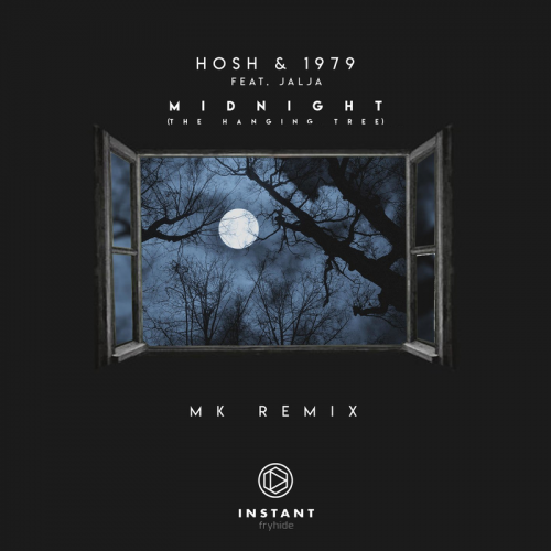Hosh & 1979 feat. Jalja - Midnight (The Hanging Tree) (MK Remix)