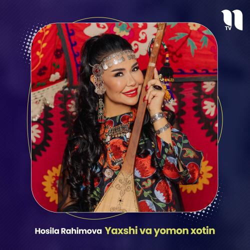 Yaxshi Va Yomon Xotin (Nevo Music) - Hosila Rahimova