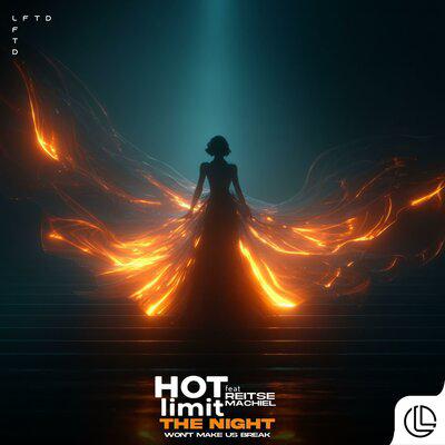 The Night (Won't Make Us Break) - Hot Limit, Reitse Machiel