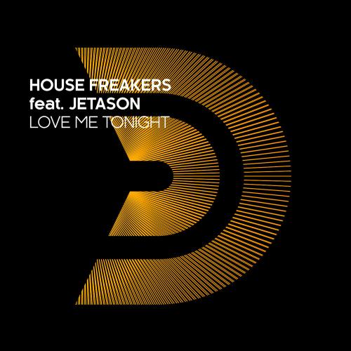 House Freakers feat. Jetason - Love me tonight (Radio Edit)