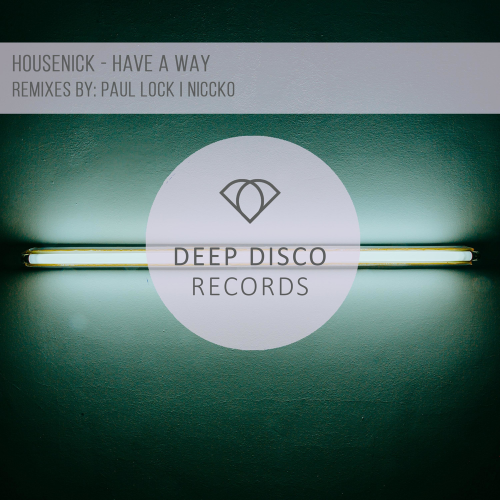 Housenick - Have a Way (Paul Lock Remix)