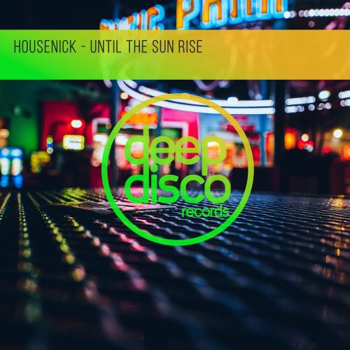 Until The Sun Rise - Housenick