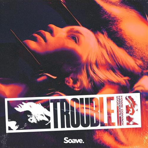 Howie Conyack feat. Harddope & Syon - Trouble