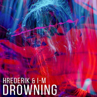 Hrederik, I-M - Drowning