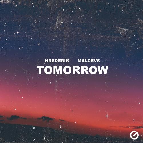Tomorrow - Hrederik, MALCEVS