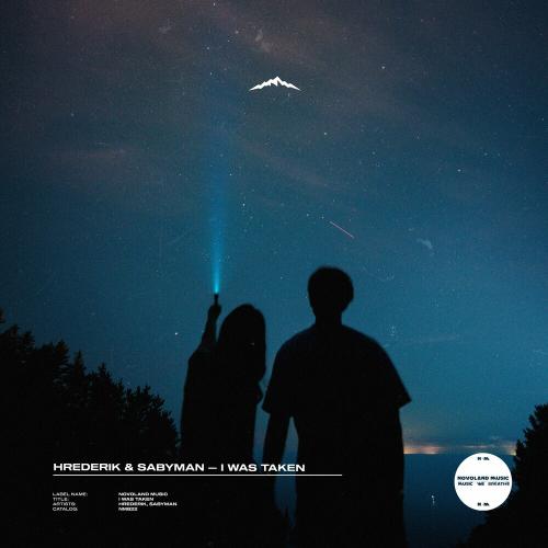 I Was Taken - Hrederik & Sabyman