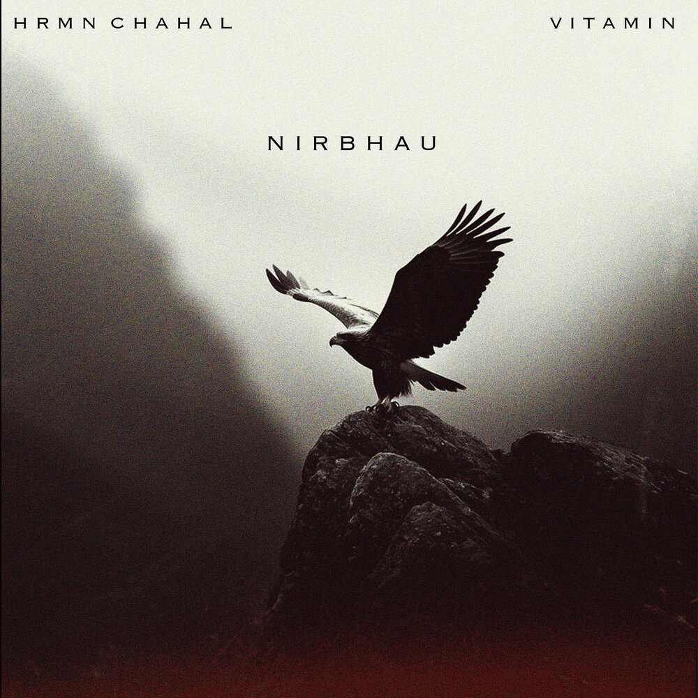 Nirbhau - HRMN CHAHAL, VITAMIN