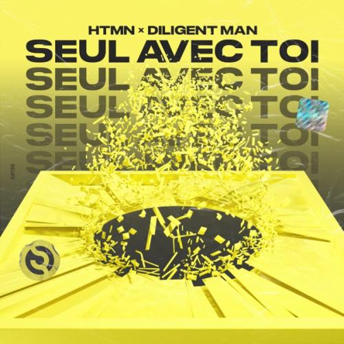 HTMN & Diligent Man - Seul Avec Toi (Rework)