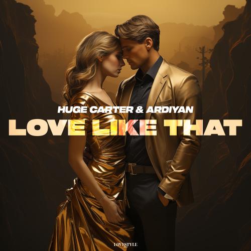 Huge Carter, Ardiyan - Love Like That