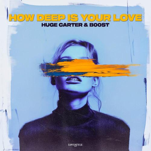 Huge Carter - How Deep Is Your Love