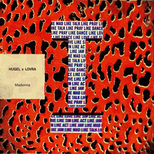 HUGEL feat. LOVRA - Madonna