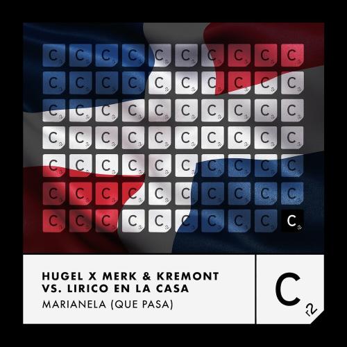 Hugel feat. Merk & Kremont & Lirico En La Casa - Marianela (Que Pasa)