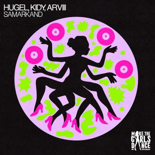 HUGEL, KIDY & ARVIII - Samarkand