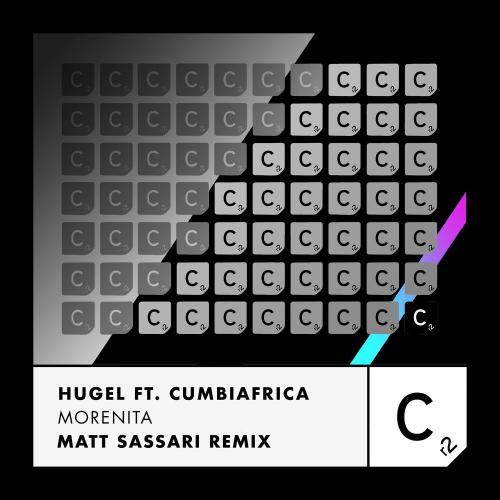 HUGEL, Matt Sassari & Cumbiafrica - Morenita (Matt Sassari Remix)