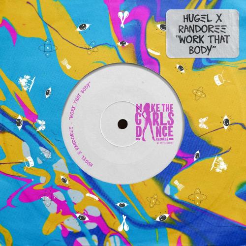 HUGEL & Randoree - Work That Body